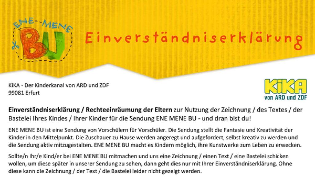 ENE MENE BU Malaufruf | Rechte: KiKA Auszug aus der Einverständniserklärung für das Einsenden eines Bildes für ENE MENE BU.